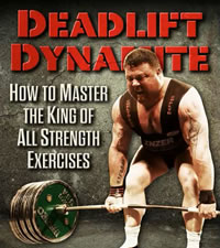 Deadlift Dynamite : What a 1,000-Pound Pull Can Teach You by Eric C.